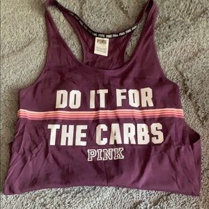 VS PINK racerback do it for the carbs tank top